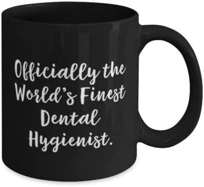 Benzersiz Diş hijyenisti Hediyeleri, Resmi olarak Dünyanın En İyi Diş Hijyenisti, Doğum Günü 11oz Diş hijyenisti için 15oz Kupa, Diş