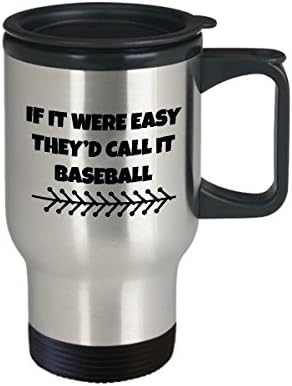 Beyzbol Kahve Seyahat Kupa En Komik Benzersiz Softbol Kişi çay bardağı Erkekler Kadınlar İçin Mükemmel Bir Fikir Kolay olsaydı beyzbol